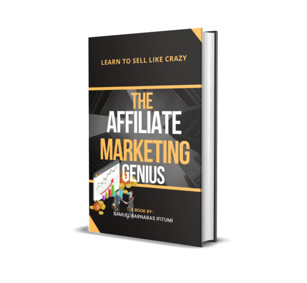 The Affiliate Marketing Genius: Learn to Sell Like Crazy